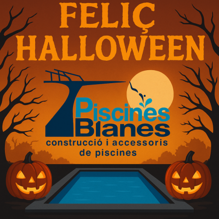 PISCINES BLANES US DESSITJA UN FELIÇ HALLOWEEN- DIA DE TOTS SANTS!!!