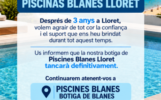 AVISO CIERRE DEFINITIVO TIENDA PISCINAS BLANES LLORET!!!